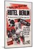 Hotel Berlin, Center: Faye Emerson; Below: Peter Lorre, 1945-null-Mounted Art Print