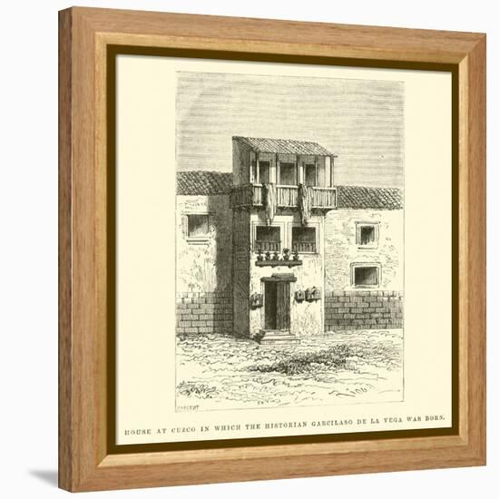 House at Cuzco in Which the Historian Garcilaso De La Vega Was Born-Édouard Riou-Framed Premier Image Canvas