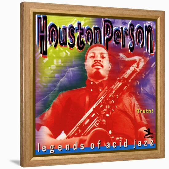 Houston Person - Legends of Acid Jazz - Truth!-null-Framed Stretched Canvas