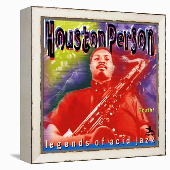 Houston Person - Legends of Acid Jazz - Truth!-null-Framed Stretched Canvas