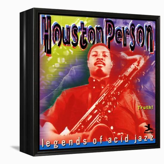 Houston Person - Legends of Acid Jazz - Truth!-null-Framed Stretched Canvas
