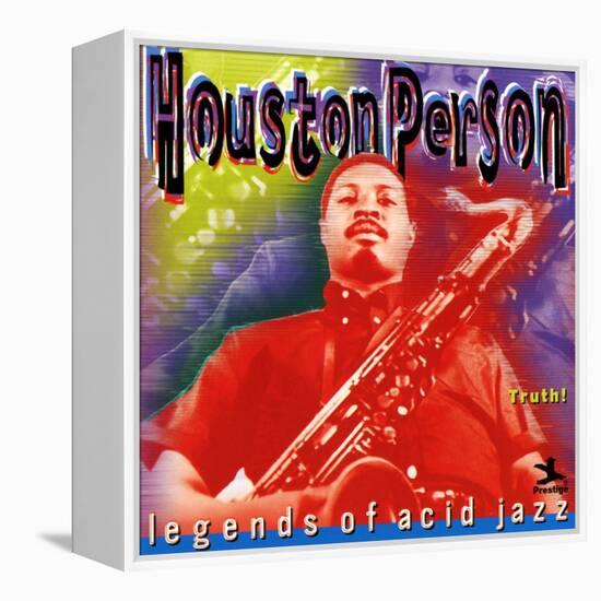 Houston Person - Legends of Acid Jazz - Truth!-null-Framed Stretched Canvas