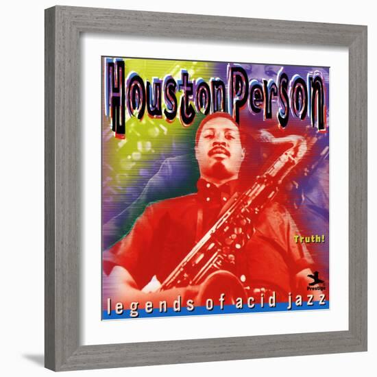 Houston Person - Legends of Acid Jazz - Truth!-null-Framed Art Print