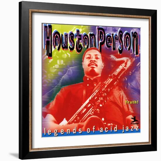 Houston Person - Legends of Acid Jazz - Truth!-null-Framed Art Print