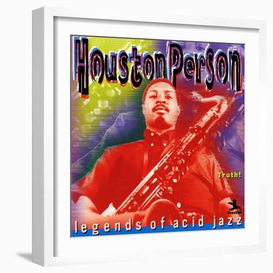 Houston Person - Legends of Acid Jazz - Truth!-null-Framed Art Print