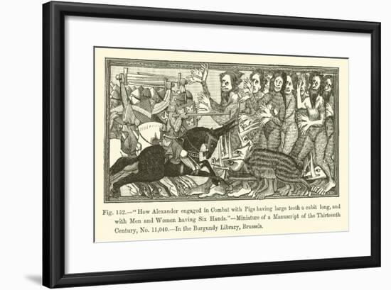 How Alexander Engaged in Combat with Pigs Having Large Teeth a Cubit Long-null-Framed Giclee Print