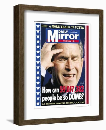 How Can 59,017,32 People be So Dumb?-null-Framed Photographic Print