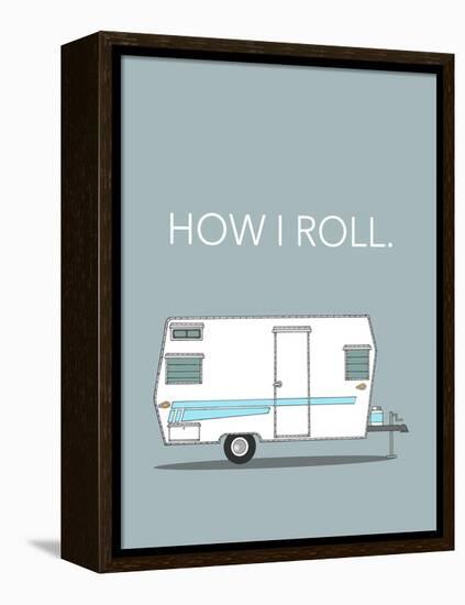 How I Roll-Annie Bailey Art-Framed Stretched Canvas