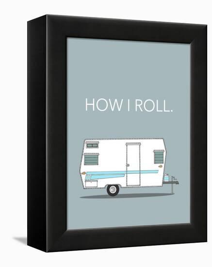 How I Roll-Annie Bailey Art-Framed Stretched Canvas