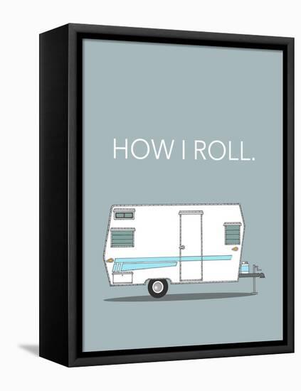 How I Roll-Annie Bailey Art-Framed Stretched Canvas