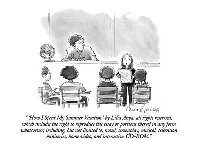 Essay Mahatma Gandhi English How I Spent My Summer Vacation By Lilia Anya All Rights Reserved Whi New Yorker Cartoon Premium Giclee Print By Mort Gerberg Artcom English Language Essay Topics also English Language Essays How I Spent My Summer Vacation By Lilia Anya All Rights Reserved Argumentative Essay Sample High School