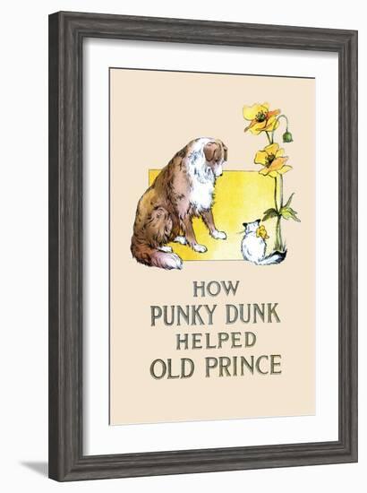 How Punky Dunk Helped Old Prince-Frances Beem-Framed Art Print