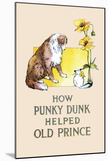 How Punky Dunk Helped Old Prince-Frances Beem-Mounted Art Print