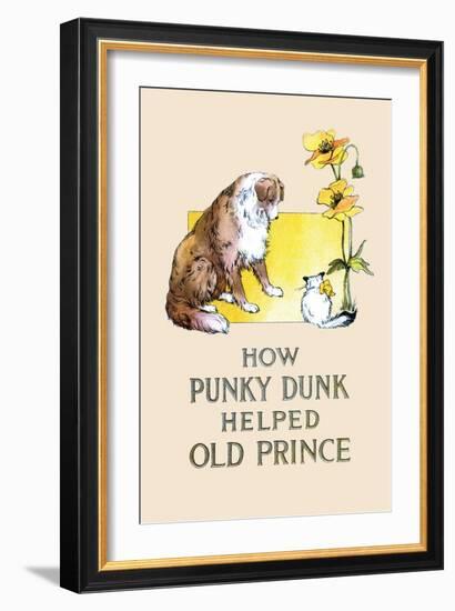 How Punky Dunk Helped Old Prince-Frances Beem-Framed Art Print