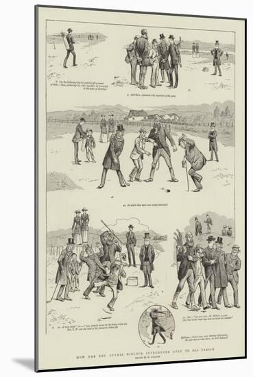 How the Reverend Stymie Niblock Introduced Golf to His Parish-William Ralston-Mounted Giclee Print