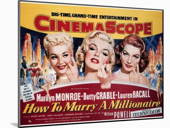 How To Marry A Millionaire, Betty Grable, Marilyn Monroe, Lauren Bacall, 1953-null-Mounted Art Print