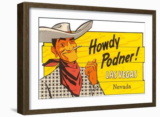 Howdy Podner, Las Vegas, Nevada--Framed Art Print