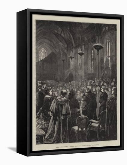 Hrh Prince Arthur Unveiling the Albert Memorial Window at Guildhall-Henry Woods-Framed Premier Image Canvas