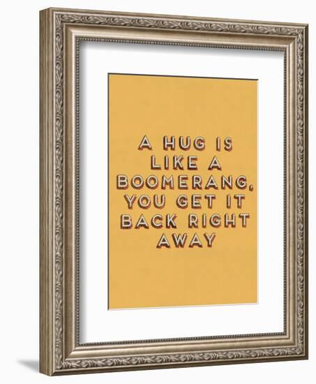 Hug is Like a Boomerang-null-Framed Art Print