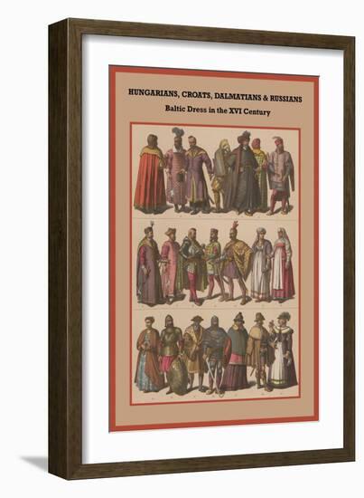 Hungarians, Croats, Dalmatians and Russians Baltic Dress in the XVI Century-Friedrich Hottenroth-Framed Art Print