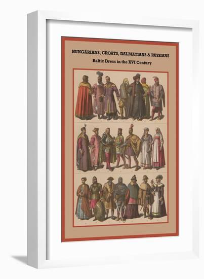 Hungarians, Croats, Dalmatians and Russians Baltic Dress in the XVI Century-Friedrich Hottenroth-Framed Art Print