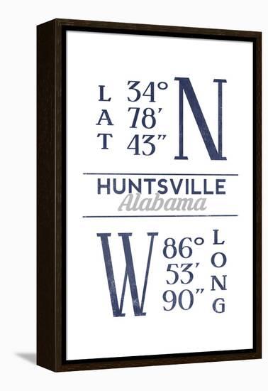 Huntsville, Alabama - Latitude and Longitude (Blue)-Lantern Press-Framed Stretched Canvas