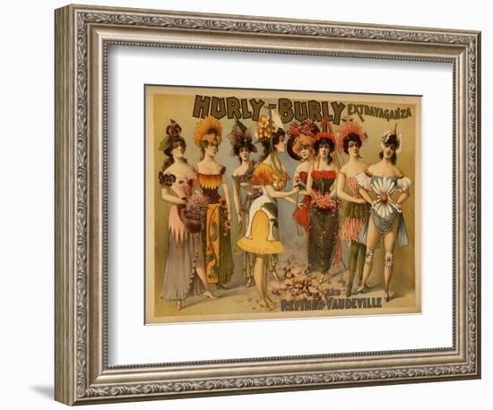 Hurly-Burly Extravaganza and Refined Vaudeville Poster-Lantern Press-Framed Art Print