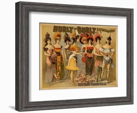 Hurly-Burly Extravaganza and Refined Vaudeville Poster-Lantern Press-Framed Art Print