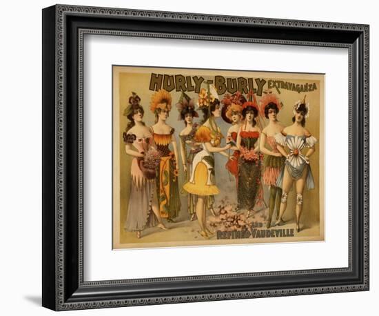 Hurly-Burly Extravaganza and Refined Vaudeville Poster-Lantern Press-Framed Art Print