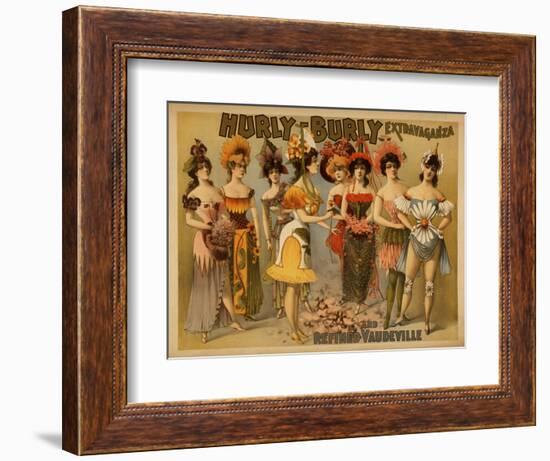 Hurly-Burly Extravaganza and Refined Vaudeville Poster-Lantern Press-Framed Premium Giclee Print