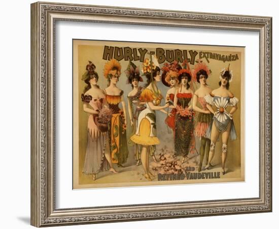 Hurly-Burly Extravaganza and Refined Vaudeville Poster-Lantern Press-Framed Art Print