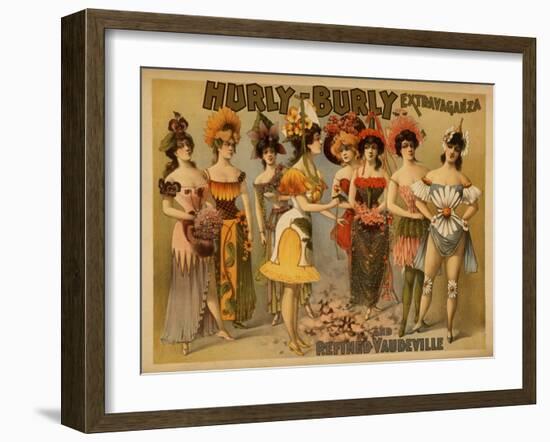 Hurly-Burly Extravaganza and Refined Vaudeville Poster-Lantern Press-Framed Art Print