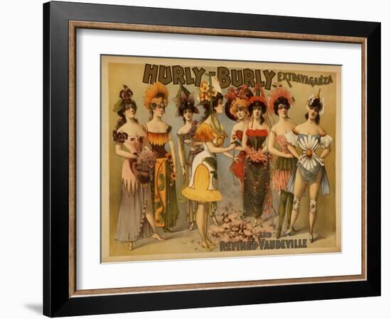 Hurly-Burly Extravaganza and Refined Vaudeville Poster-Lantern Press-Framed Art Print
