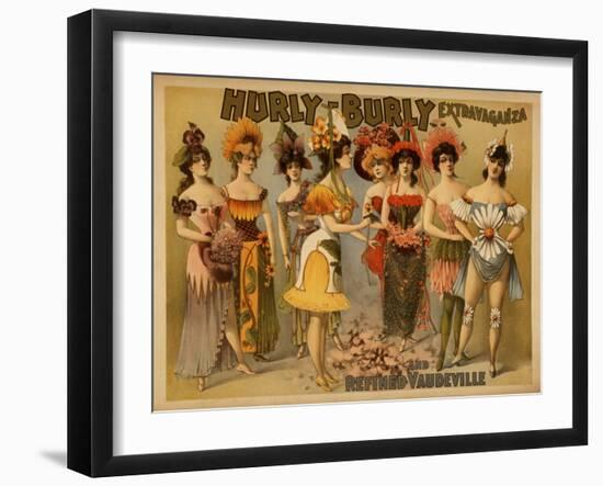 Hurly-Burly Extravaganza and Refined Vaudeville Poster-Lantern Press-Framed Art Print