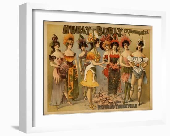 Hurly-Burly Extravaganza and Refined Vaudeville Poster-Lantern Press-Framed Art Print