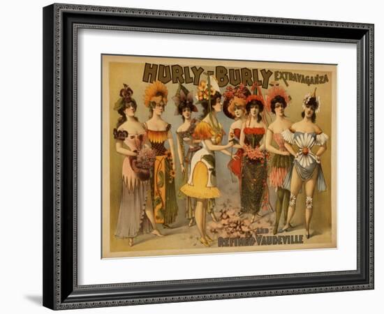 Hurly-Burly Extravaganza and Refined Vaudeville Poster-Lantern Press-Framed Art Print