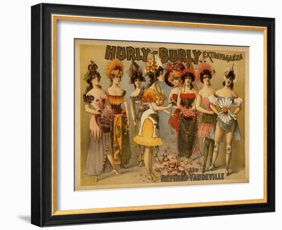 Hurly-Burly Extravaganza and Refined Vaudeville Poster-Lantern Press-Framed Art Print