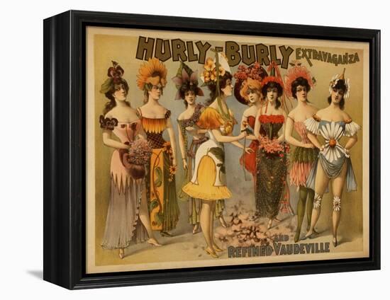 Hurly-Burly Extravaganza and Refined Vaudeville Poster-Lantern Press-Framed Stretched Canvas