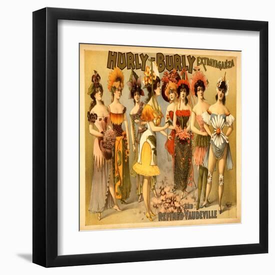 Hurly-Burly Extravaganza and Refined Vaudeville-null-Framed Art Print