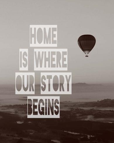 Art Print: Home is Where Our Story Begins Hot Air Balloon Black and White by Color Me Happy: 20x16in