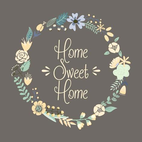 Art Print: Home Sweet Home Floral Brown by Color Me Happy: 10x10in