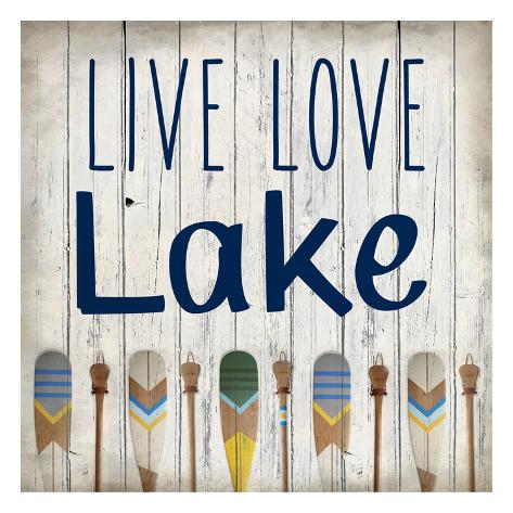 Art Print: Live Love Lake by Kimberly Allen: 13x13in