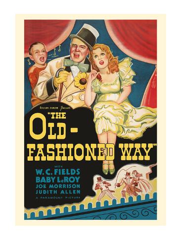 Premium Giclee Print: The Old-Fashioned Way - Starring W.C. Fields, Baby Leroy, Judith Allen by Pacifica Island Art: 24x18in