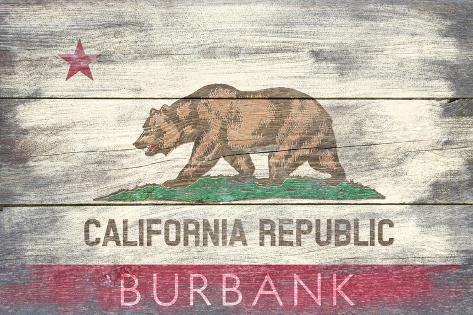 Art Print: Burbank, California - Barnwood State Flag by Lantern Press: 18x12in