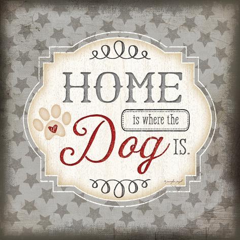 Art Print: Home Is Where the Dog Is by Jennifer Pugh: 12x12in