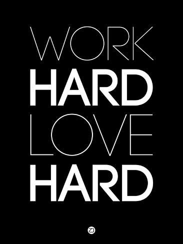 Art Print: Work Hard Love Hard Black by NaxArt: 12x9in