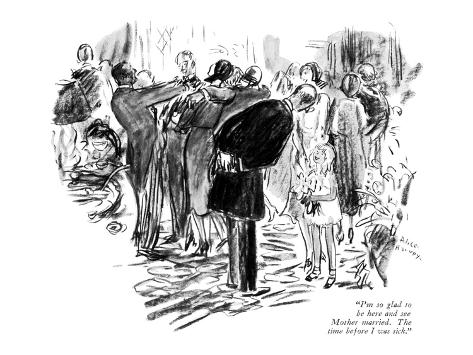 Premium Giclee Print: I'm so glad to be here and see Mother married. The time before I was sick… - New Yorker Cartoon by Alice Harvey: 12x9in