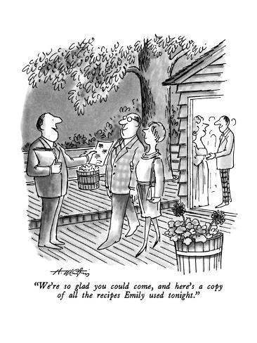 Premium Giclee Print: We're so glad you could come, and here's a copy of all the recipes Emily … - New Yorker Cartoon by Henry Martin: 12x9in