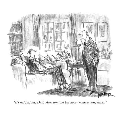 Premium Giclee Print: It's not just me, Dad. Amazon.com has never made a cent, either. - New Yorker Cartoon by Robert Weber: 12x12in