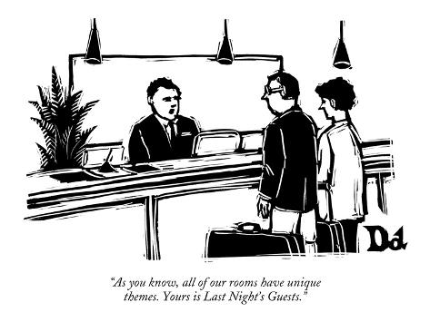 Art.com Premium giclee print: as you know, all of our rooms have unique themes. yours is last night's g… - new yorker cartoon by drew dernavich: 12x9in